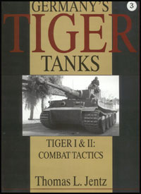 Thomas L. Jentz'  Tiger Tanks - Tiger I and II Combat Tactics Cover.